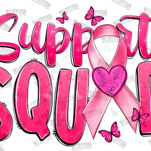 Support Squad Png Sublimation Design, Support Squad Png, Breast Cancer Awareness Png, Pink Ribbon Png, Cancer Ribbon Png, Pink October Png