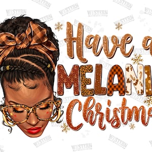 Have a melanin Christmas afro woman png sublimation design download, Christmas png, Happy New Year png, afro woman png, designs download