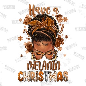Have a melanin Christmas afro woman png sublimation design download, Christmas png, Happy New Year png, afro woman png, designs download
