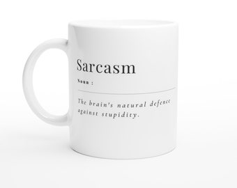 Sarcasm Funny, Work, Novelty, Office, Cup, Gift, joke, offensive, Work, Novelty, Office, Cup, Gift, White 11oz Ceramic Mug