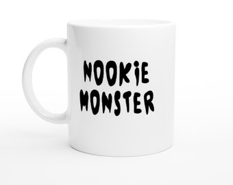 Nookie Monster, Adult, Funny, Relationship, Husband, Wife, Gift, Valentines White 11oz Ceramic Mug