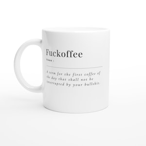 Fuckoffee Funny, Work, Novelty, Office, Cup, Gift, joke, offensive Gift, Novelty Work Office Cup, White 11oz Ceramic Mug