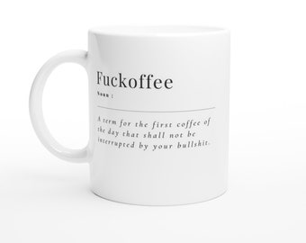 Fuckoffee Funny, Work, Novelty, Office, Cup, Gift, joke, offensive Gift, Novelty Work Office Cup, White 11oz Ceramic Mug