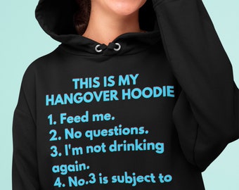 Hangover Hoodie Unisex Pullover Hoodie Gift For Her, Sister, Girlfriend, Wife, Funny