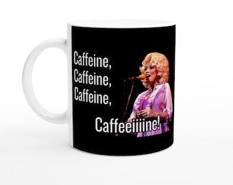 Dolly Parton Caffeine 11oz Ceramic Mug Funny Work Office Tea Coffee