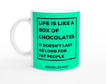 Life Is Like A Box Of Chocolates 11oz Ceramic Mug Funny Coffee Tea Work Office Novelty