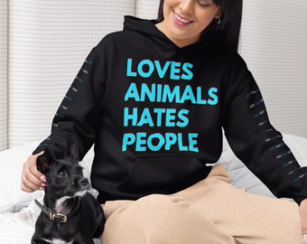 Loves Animals Hates People Unisex Pullover Hoodie Introvert Funny Gift For Her, Sister, Girlfriend, Wife, Daughter