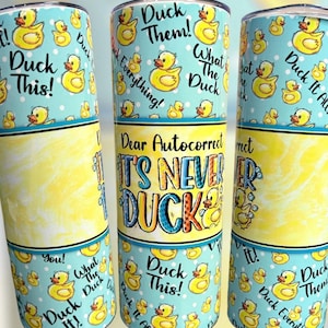 20oz Tumbler Stainless Steel Autocorrect Duck Design
