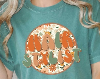 Hair Stylist Shirt, Hair Dresser Shirt, Gift For Her, Hair Stylist Comfort Colors Shirt, Hairdresser Gift Shirt, Gift for Women, Women Shirt