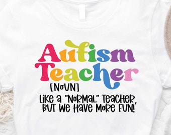 Autism Teacher Shirt, Autism Awareness Shirt, Neurodivergent Shirt, ADHD Shirt, Autism Acceptance, Autism Shirt, Autism Awareness Tee