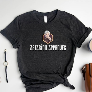 Astarion Approves Shirt, Astarion BG 3 Shirt, Astarion High Elf Shirt, Astarion Bulders, Astarion Rogue Shirt, Astarion Merch, Astarion  Tee