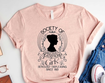 Society Of Obstinate Headstrong Girls Shirt, Strong Girl Shirt, Jane Austen Shirt, Pride And Prejudice Shirt, Feminist Shirt,Jane Austen Fan