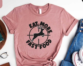 Eat More Fast Food Deer Shirt, Fast Food Sweatshirt, Camping Tee, Hunters Shirt, Fathers Day Gift, Deer Running Fast Shirt, Grandpa Shirt