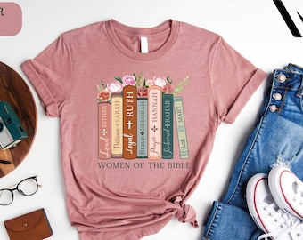 Women Of The Bible Shirt, Christian Gift Shirt, Bible Verse Shirt, Jesus Shirt, Christian Shirt, Gift for Her, Gifts for Women,Reading Shirt