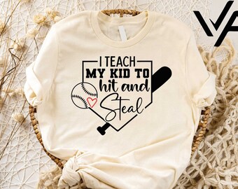 I Teach My Kid To Hit And Steal Shirt, Baseball Shirt, Baseball Player Gift, Baseball Mom Shirt, Gifts for Mom, Game Day Shirt, Gift for Her