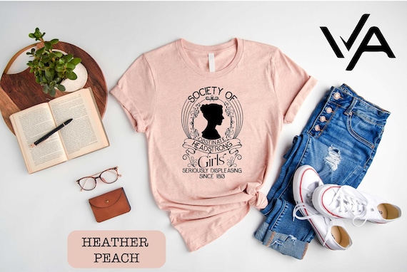 Society Of Obstinate Headstrong Girls Shirt, Strong Girl Shirt, Jane Austen Shirt, Pride And Prejudice Shirt, Feminist Shirt,Jane Austen Fan