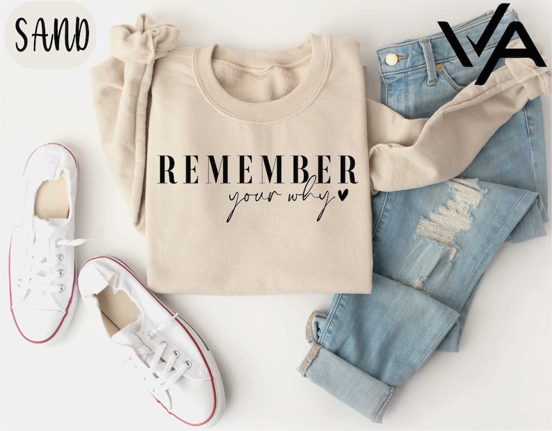 Remember Your Why Shirt, Inspirational Quote Shirt, Positivity Shirt, Gift For Her Shirt, Shirt for Mom, Motivational Quote Shirt, image 2