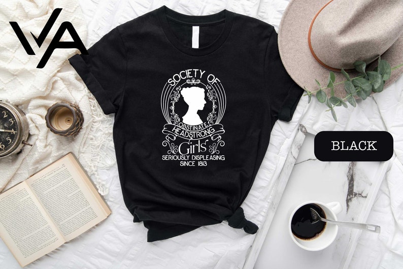 Society Of Obstinate Headstrong Girls Shirt, Strong Girl Shirt, Jane Austen Shirt, Pride And Prejudice Shirt, Feminist Shirt,Jane Austen Fan image 2