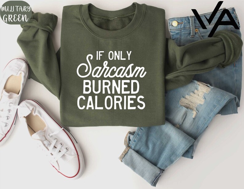 a shirt that says if only sarans burned calories