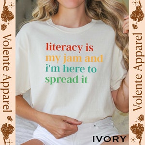 Literacy Is My Jam And I&#39;m Here To Spread It Shirt, Literacy Teacher Shirt, Teacher Shirt, Literary Teacher Shirt, Gift for Her,Teacher Gift