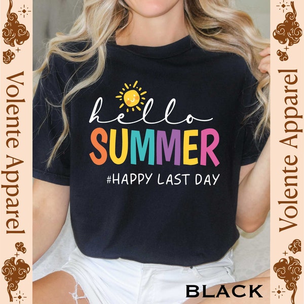 Hello Summer Happy Last Day of School Shirts, Hello Summer Shirt, Holiday Shirt, Adventure Awaits, Adventure Gift Shirt, Gift for Her