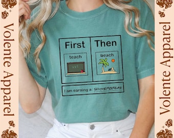First Teach Then Beach Shirt, Beach Shirt, Teacher Summer Vacation Shirt, Teacher Summer Shirt, Gifts for Her, Holiday Shirt, Travel Gifts