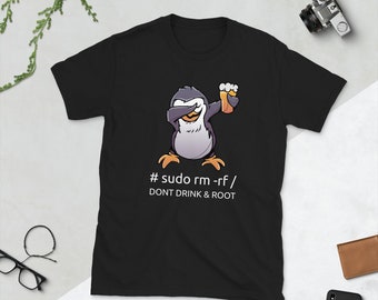 Sudo Rm Rf Dont Drink And Root Computer Scientist Tux Linux Coding T Shirt