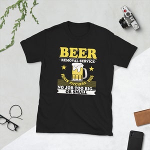 Beer Removal Service Männer Bourbon Trinker Alkohol Trink T Shirt