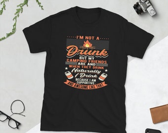 I'm Not A Drunk But My Camping Friends Are Beer Drinking T Shirt