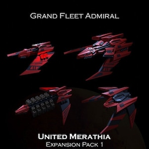 May include: Four red and black spaceships with the text "Grand Fleet Admiral" and "United Merathia Expansion Pack 1" on a black background.