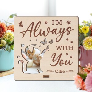 Placa conmemorativa de madera / Nombre personalizado para gato / Placa conmemorativa "Siempre estoy contigo" / Regalo de recuerdo para gatos / Regalo de duelo por la pérdida de una mascota