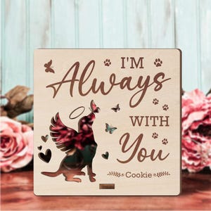 Placa conmemorativa de madera / Nombre personalizado para perro / Placa conmemorativa "Siempre estoy contigo" / Regalo para el recuerdo de tu perro / Regalo para el duelo por la pérdida de una mascota