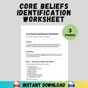 May include: A worksheet titled "Core Beliefs Identification Worksheet" with the text "3 PAGES" in a green circle. The document includes sections on purpose, instructions, and recognizing unhelpful core beliefs. The bottom of the image says "INSTANT DOWNLOAD" with PDF and DOC icons.