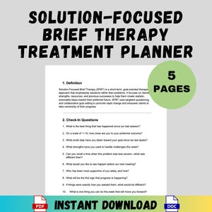 May include: A Solution-Focused Brief Therapy Treatment Planner with the text "Solution-Focused Brief Therapy Treatment Planner" at the top. The document includes definitions and check-in questions. The document is 5 pages and available for instant download.