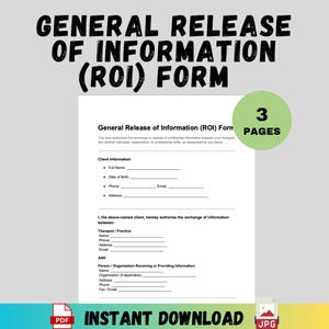 May include: A white document titled "GENERAL RELEASE OF INFORMATION (ROI) FORM" with fillable fields for client information. The document is labeled as a 3-page instant download, available in PDF and JPG formats.