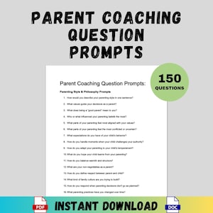 May include: A white document with the text "Parent Coaching Question Prompts" in black. The document includes a list of parenting questions and a green circle with "150 Questions." The words "Instant Download" are at the bottom.