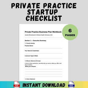 May include: A white document titled "Private Practice Startup Checklist" with the text "Private Practice Business Plan Workbook" and "Guided Worksheets for Mental Health Clinicians (US)". The document has sections for practice identity, mission statement, and vision statement. The document is labeled as an instant download.