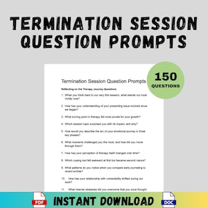 May include: A digital download titled "Termination Session Question Prompts" with 150 questions. The document includes prompts for reflecting on the therapy journey, with a PDF and DOC file available for instant download.