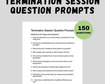 Könnte beinhalten: Ein digitaler Download mit dem Titel "Termination Session Question Prompts" mit 150 Fragen. Das Dokument enthält Fragen zur Reflexion über den Therapieverlauf, mit PDF- und DOC-Dateien zum sofortigen Download.