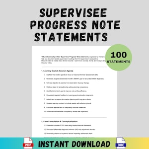 May include: A document titled "SUPERVISEE PROGRESS NOTE STATEMENTS" with the text "100 STATEMENTS." The document includes a list of learning goals and session agenda items, and case consultation and conceptualization topics. The words "INSTANT DOWNLOAD" are at the bottom.