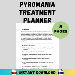 May include: A treatment planner titled "Pyromania Treatment Planner" with the text "Instant Download." The document includes a definition of pyromania and check-in questions. A green circle displays "5 Pages."