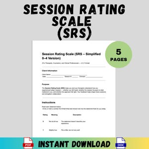 May include: A white document titled "Session Rating Scale (SRS)" with instructions for therapists and counselors. The document includes sections for client information and a rating scale. The image also includes the text "Instant Download" and "5 Pages".