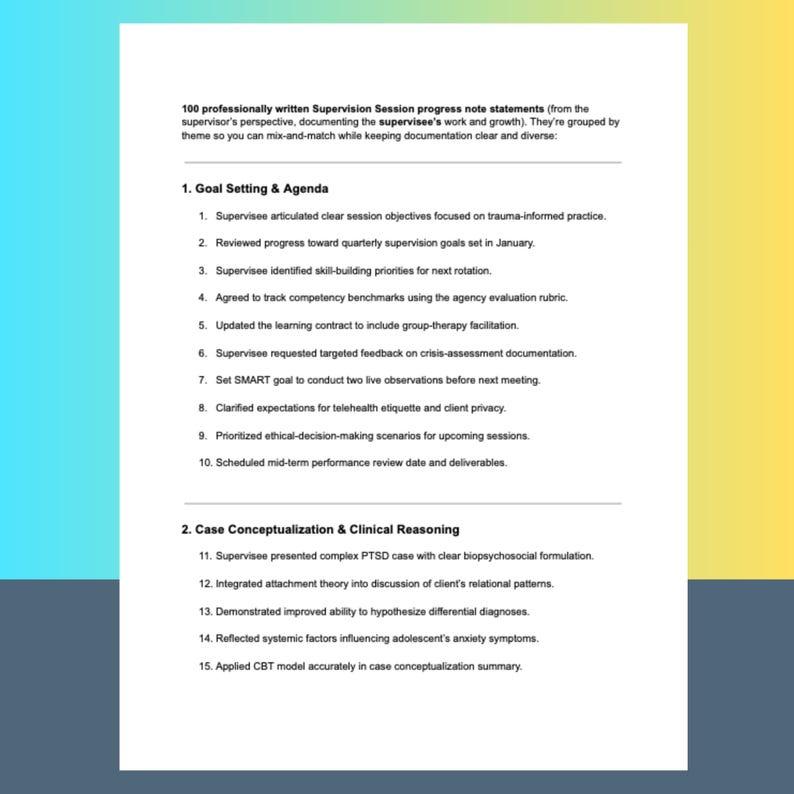 May include: A white document with black text detailing supervision session progress notes. The document is divided into sections, including "Goal Setting & Agenda" and "Case Conceptualization & Clinical Reasoning." The text describes various aspects of professional supervision.