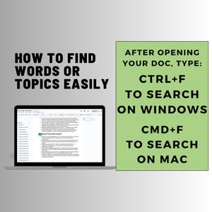 May include: A laptop displaying a document with text, next to a green rectangle with the text "AFTER OPENING YOUR DOC, TYPE: CTRL+F TO SEARCH ON WINDOWS CMD+F TO SEARCH ON MAC". The image also has the text "HOW TO FIND WORDS OR TOPICS EASILY".