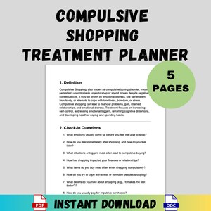 May include: A treatment planner for compulsive shopping, with the title at the top. The document includes a definition, check-in questions, and a green circle with the text "5 PAGES". The words "INSTANT DOWNLOAD" are at the bottom.