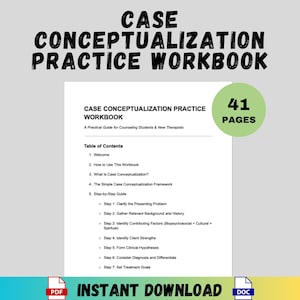 May include: A white workbook titled "Case Conceptualization Practice Workbook" with black text. The workbook includes a table of contents and a step-by-step guide. The cover has a green circle with "41 pages" and the words "Instant Download" at the bottom.