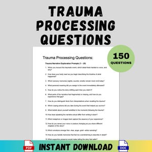 May include: A white document with the title "Trauma Processing Questions" in black text. The document includes a list of prompts for trauma narrative exploration. A green circle with "150 Questions" is on the right. The words "Instant Download" are at the bottom.