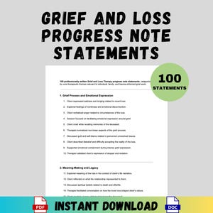 May include: A white document titled "GRIEF AND LOSS PROGRESS NOTE STATEMENTS" with a list of 100 statements categorized by core therapeutic themes. The document includes the text "INSTANT DOWNLOAD" and a green circle with the number "100 STATEMENTS".