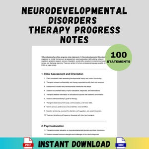 May include: A digital document titled "Neurodevelopmental Disorders Therapy Progress Notes" with the text "100 Statements." The document includes a list of statements for therapy notes, with the words "Instant Download" at the bottom. The document is available in PDF and DOC formats.