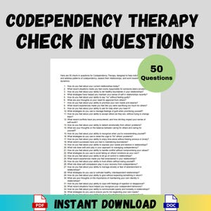 May include: A printable worksheet with 50 questions for codependency therapy. The worksheet is designed to help individuals assess their relationships and work toward healthy dynamics. The title of the worksheet is "Codependency Therapy Check In Questions".